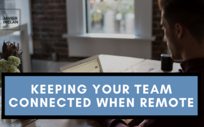 Keeping Your Team Connected When Remote