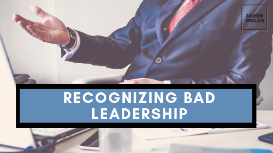 Recognizing Bad Leadership Javier Inclan